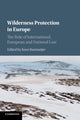 Book cover of: Wilderness Protection in Europe. By: Kees Bastmeijer
