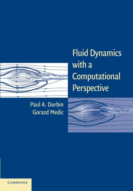Fluid Dynamics with a Computational Perspective
