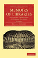 Book cover of: Memoirs of Libraries. By: Edwards, Edward