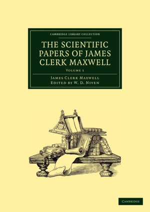 Scientific Papers of James Clerk Maxwell