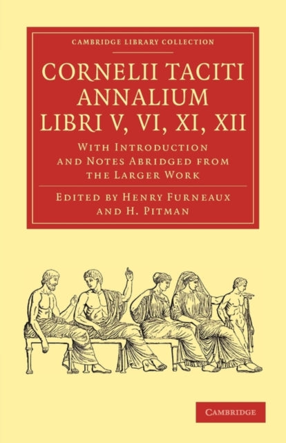 Book cover of: Cornelii Taciti Annalium, Libri V, VI, XI, XII. By: Henry Furneaux