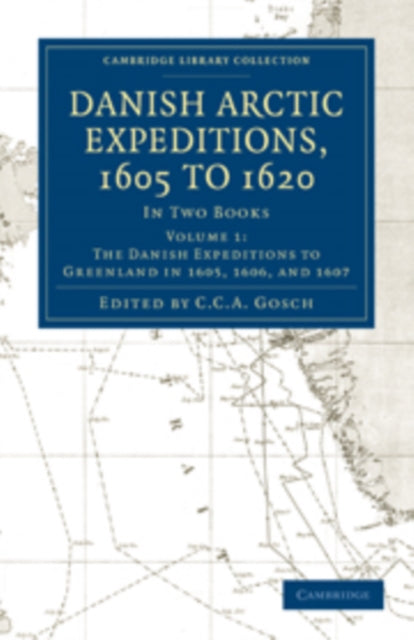 Danish Arctic Expeditions, 1605 to 1620