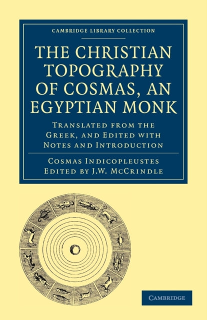 Book cover of: Christian Topography of Cosmas, an Egyptian Monk. By: Cosmas Indicopleustes
