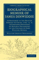 Book cover of: Biographical Memoir of James Dinwiddie, L.L.D., Astronomer in the British Embassy to China, 1792, '3, '4,. By: William Jardine Proudfoot