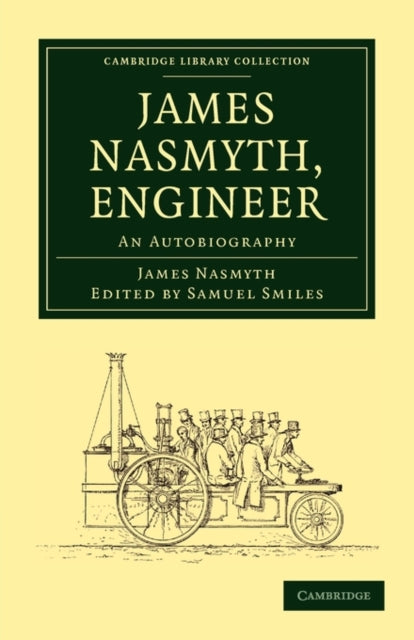 Book cover of: James Nasmyth, Engineer. By: Nasmyth, James