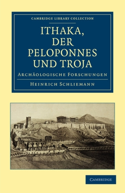 Book cover of: Ithaka, der Peloponnes und Troja. By: Heinrich Schliemann