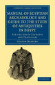 Book cover of: Manual of Egyptian Archaeology and Guide to the Study of Antiquities in Egypt. By: Gaston Maspero