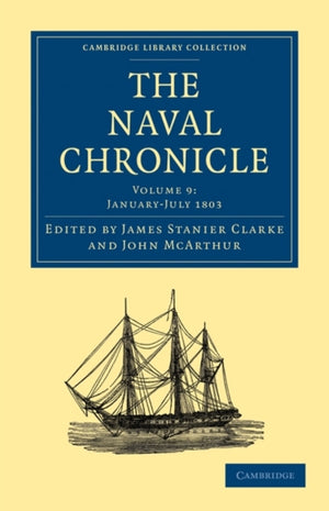 The Naval Chronicle: Volume 9, January–July 1803