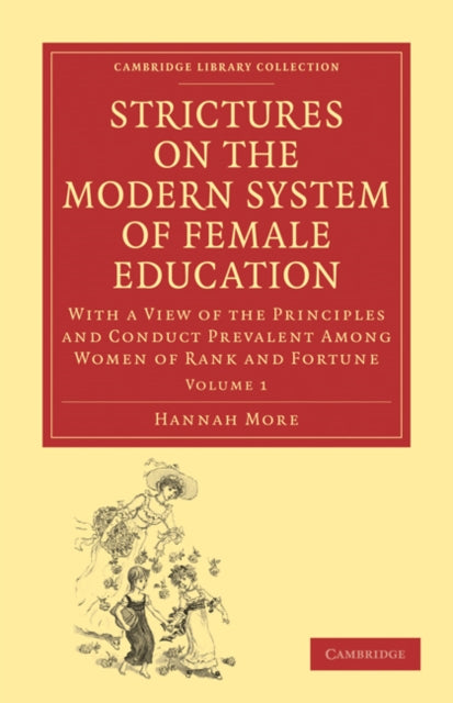 Book cover of: Strictures on the Modern System of Female Education: Volume 1. By: Hannah More