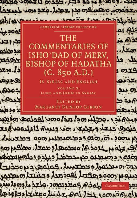 Book cover of: Commentaries of Isho’dad of Merv, Bishop of Hadatha (c. 850 A.D.). By: Margaret Dunlop Gibson