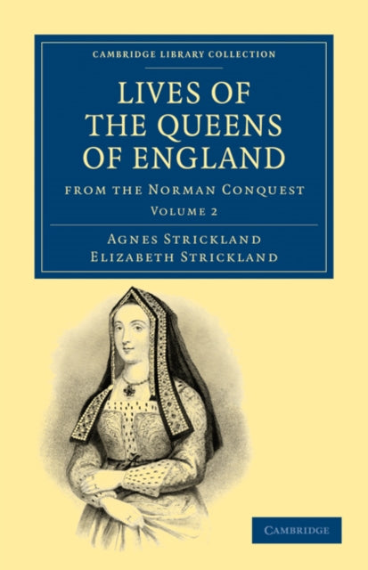 Book cover of: Lives of the Queens of England from the Norman Conquest. By: Agnes Strickland