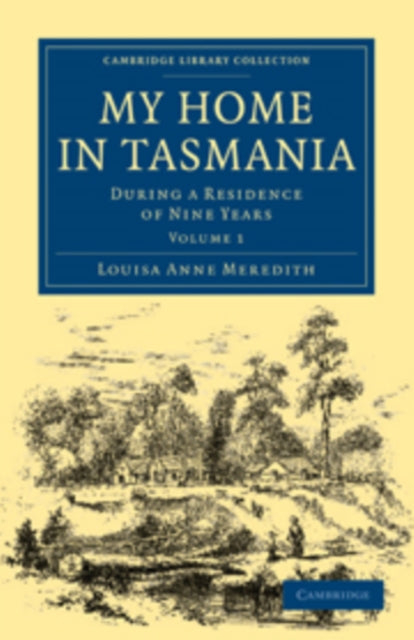 Book cover of: My Home in Tasmania. By: Louisa Anne Meredith