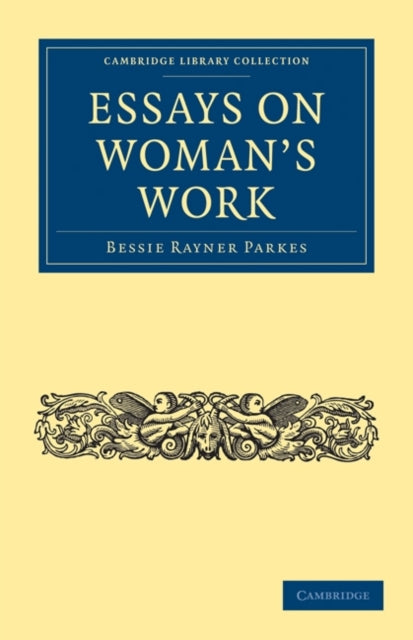 Book cover of: Essays on Woman's Work. By: Bessie Rayner Belloc