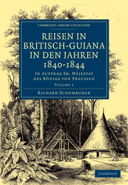 Reisen in Britisch-Guiana in den Jahren 1840–1844