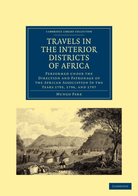 Book cover of: Travels in the Interior Districts of Africa. By: Mungo Park