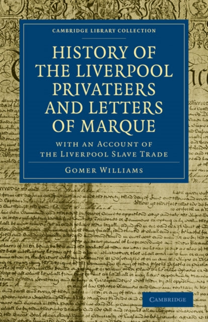 Book cover of: History of the Liverpool Privateers and Letters of Marque. By: Gomer Williams