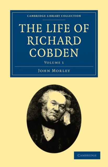 Book cover of: Life of Richard Cobden. By: Morley, John