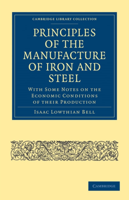 Principles of the Manufacture of Iron and Steel