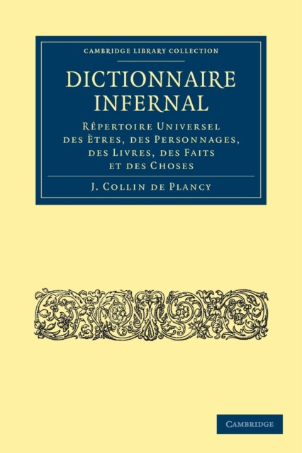 Book cover of: Dictionnaire Infernal. By: J. Collin de Plancy