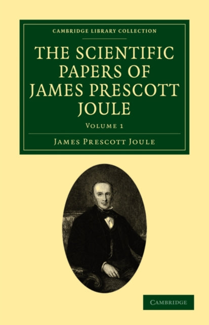 Book cover of: Scientific Papers of James Prescott Joule. By: James Prescott Joule