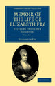 Book cover of: Memoir of the Life of Elizabeth Fry. By: Elizabeth Fry