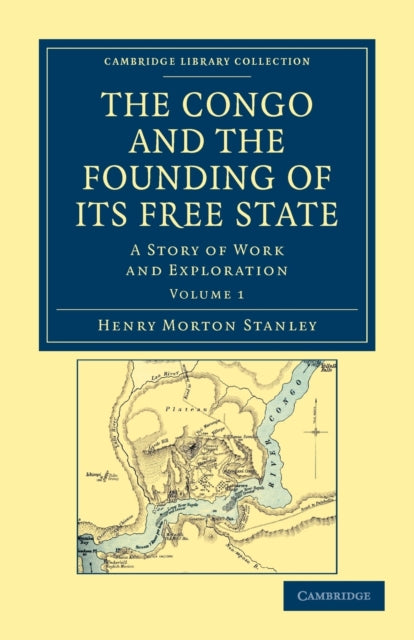 The Congo and the Founding of its Free State