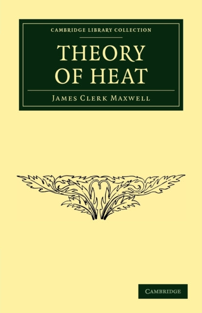 Book cover of: Theory of Heat. By: James Clerk Maxwell