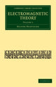 Book cover of: Electromagnetic Theory. By: Oliver Heaviside