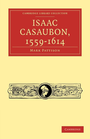 Isaac Casaubon, 1559–1614