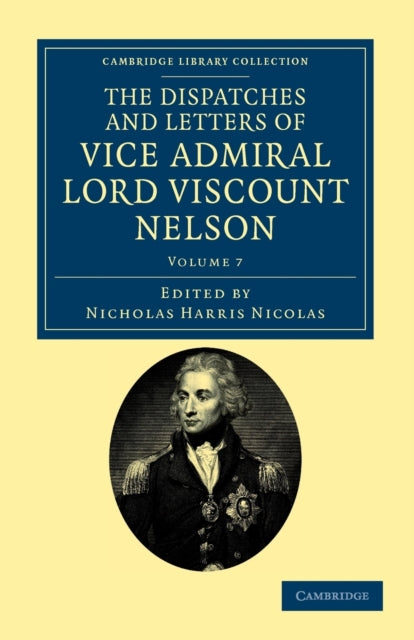 Book cover of: Dispatches and Letters of Vice Admiral Lord Viscount Nelson. By: Horatio Nelson