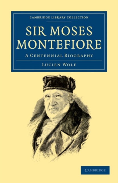 Book cover of: Sir Moses Montefiore. By: Lucien Wolf