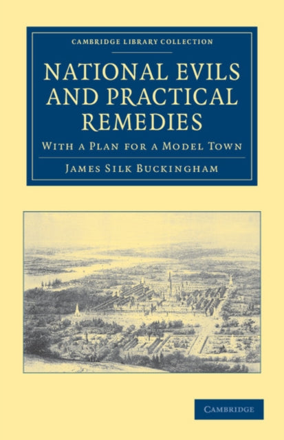 Book cover of: National Evils and Practical Remedies. By: James Silk Buckingham