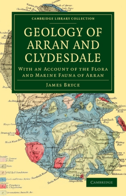 Book cover of: Geology of Arran and Clydesdale. By: James Bryce