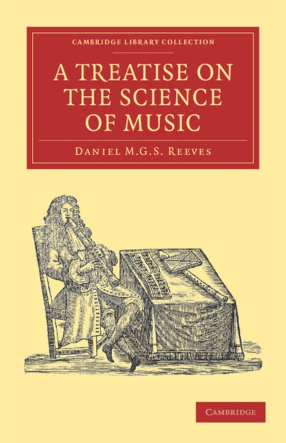 Book cover of: Treatise on the Science of Music. By: Daniel M. G. S. Reeves