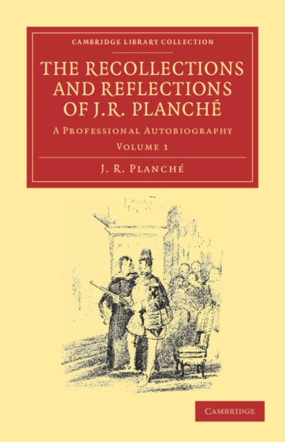 Book cover of: Recollections and Reflections of J. R. Planche. By: J. R. Planché