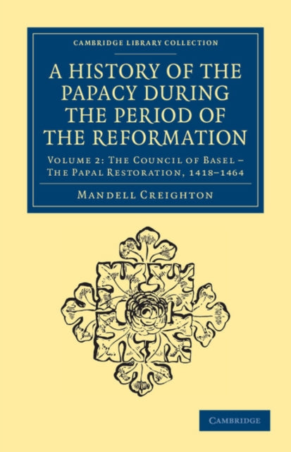 Book cover of: History of the Papacy during the Period of the Reformation. By: Mandell Creighton