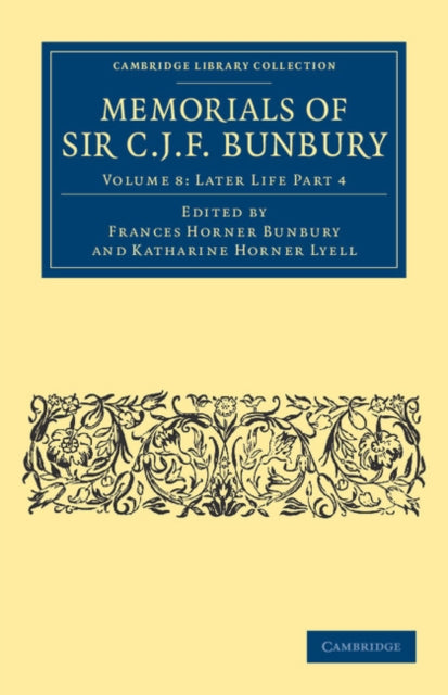 Book cover of: Memorials of Sir C. J. F. Bunbury, Bart. By: Sir Charles James Fox Bunbury