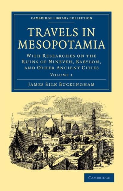 Book cover of: Travels in Mesopotamia. By: James Silk Buckingham