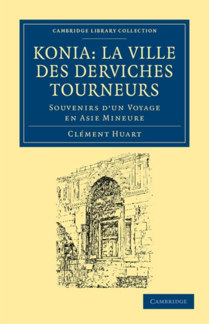 Book cover of: Koni: La ville des derviches tourneurs. By: Clément Huart