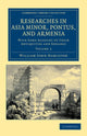 Book cover of: Researches in Asia Minor, Pontus, and Armenia. By: William John Hamilton