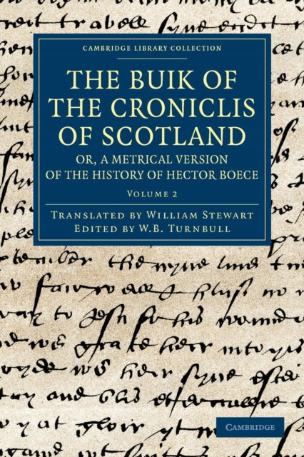 Book cover of: Buik of the Croniclis of Scotland; or, A Metrical Version of the History of Hector Boece. By: Hector Boece