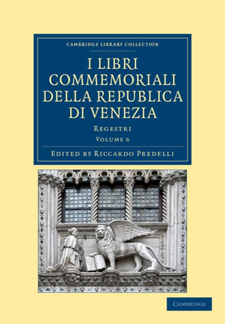 Book cover of: I libri commemoriali della Republica di Venezia. By: Riccardo Predelli