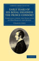 Book cover of: Early Years of His Royal Highness the Prince Consort. By: Charles Grey