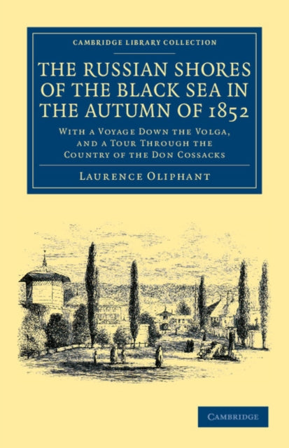 Book cover of: Russian Shores of the Black Sea in the Autumn of 1852. By: Laurence Oliphant