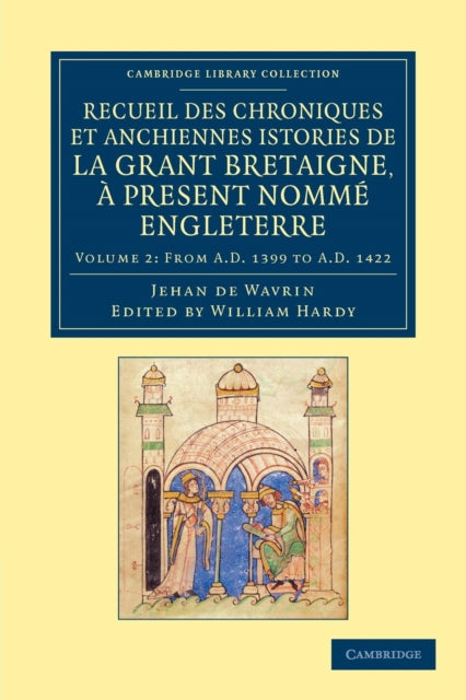Book cover of: Recueil des chroniques et anchiennes istories de la Grant Bretaigne, a present nomme Engleterre. By: Jean de Wavrin