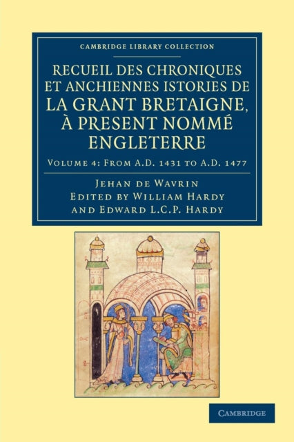 Book cover of: Recueil des chroniques et anchiennes istories de la Grant Bretaigne, a present nomme Engleterre. By: Jean de Wavrin