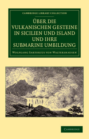 Uber die vulkanischen Gesteine in Sicilien und Island und ihre Submarine Umbildung
