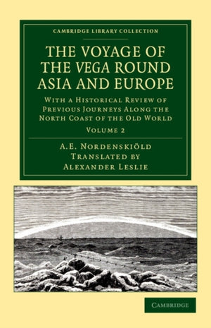 The Voyage of the Vega round Asia and Europe