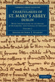Book cover of: Chartularies of St Mary's Abbey, Dublin. By: John T. Gilbert