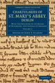 Book cover of: Chartularies of St Mary's Abbey, Dublin. By: John T. Gilbert